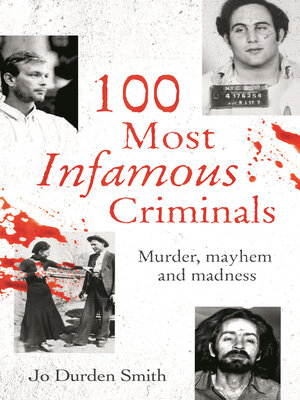 cover image of 100 Most Infamous Criminals
